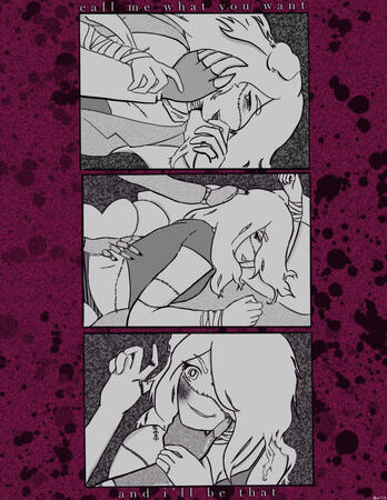 Call me what you want, and I&#39;ll be that.